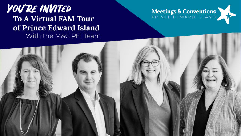 You're invited to a virtual FAM Tour of Prince Edward Island. Photo of the M&CPEI Team